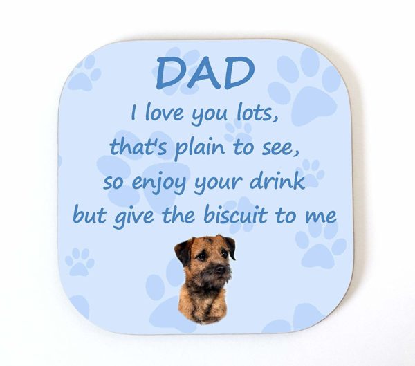 Border Terrier 'I Love You Dad' Coaster Fun Novelty Gift - FROM THE DOG